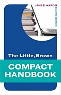 The Little, Brown Compact Handbook (Spiral, 8, Revised)