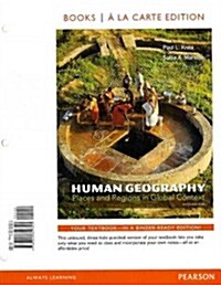 Human Geography: Places and Regions in Global Context, Books a la Carte Edition (Loose Leaf, 6)