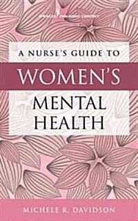 Nurses Guide to Womens Mental Health (Paperback)