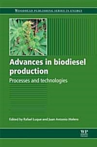 Advances in Biodiesel Production : Processes and Technologies (Hardcover)