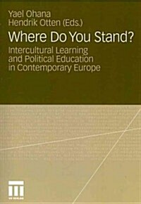 Where Do You Stand?: Intercultural Learning and Political Education in Contemporary Europe (Paperback, 2012)