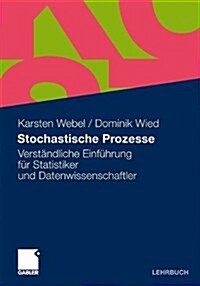 Stochastische Prozesse: Eine Einfuhrung Fur Statistiker Und Datenwissenschaftler (Paperback, 2011)