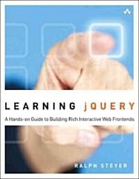 Learning Jquery: A Hands-On Guide to Building Rich Interactive Web Front Ends (Paperback)