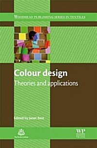 Colour Design : Theories and Applications (Hardcover)