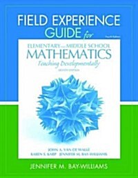 Field Experience Guide for Elementary and Middle School Mathematics: Teaching Developmentally (Paperback, 8, Revised)