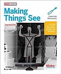 [중고] Making Things See: 3D Vision with Kinect, Processing, Arduino, and Makerbot (Paperback)