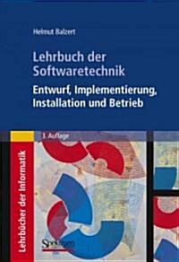 Lehrbuch Der Softwaretechnik: Entwurf, Implementierung, Installation Und Betrieb (Hardcover, 3, 3. Aufl. 2012)