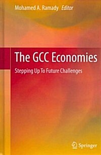 The Gcc Economies: Stepping Up to Future Challenges (Hardcover, 2012)
