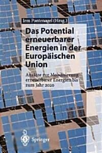 Das Potential Erneuerbarer Energien in Der Europ?schen Union: Ans?ze Zur Mobilisierung Erneuerbarer Energien Bis Zum Jahr 2020 (Paperback, 1995)