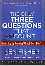 The Only Three Questions That Still Count: Investing by Knowing What Others Don't (Hardcover, 2, Revised)