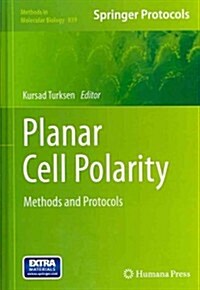 Planar Cell Polarity: Methods and Protocols (Hardcover)