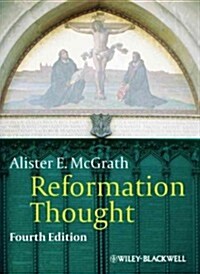 Reformation Thought: An Introduction (Paperback, 4, Revised)