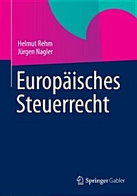 Europ?sches Steuerrecht (Paperback, 2013)