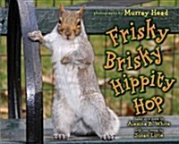 Frisky Brisky Hippity Hop (Hardcover)