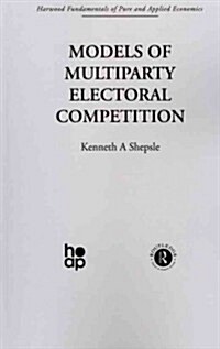 Models of Multiparty Electoral Competition (Paperback, Reprint)