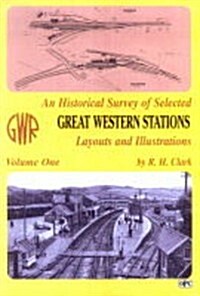 An Historical Survey of Selected Great Western Stations (Paperback)