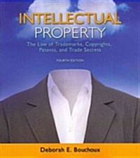 Intellectual Property: The Law of Trademarks, Copyrights, Patents, and Trade Secrets (Paperback, 4, Revised)