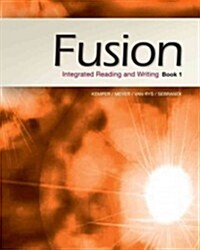 Fusion: Integrated Reading and Writing, Book 1 (Paperback)