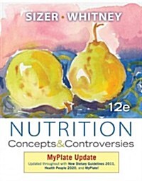 Nutrition: Concepts and Controversies, Myplate Update (Paperback, 12)