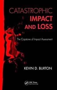 Catastrophic Impact and Loss: The Capstone of Impact Assessment (Hardcover)