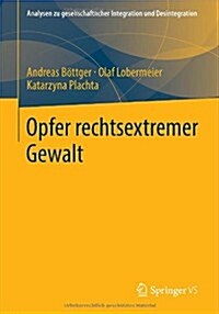 Opfer Rechtsextremer Gewalt (Paperback, 2014)