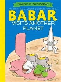 Babar Visits Another Planet (Hardcover, Revised)
