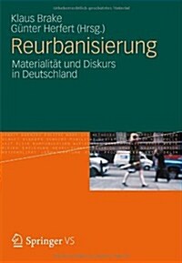 Reurbanisierung: Materialit? Und Diskurs in Deutschland (Paperback, 2012)