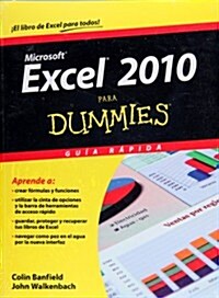 Excel 2010 Para Dummies Guia Rapida = Excel 2010 for Dummies Quick Guide (Paperback)