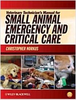 Veterinary Technician's Manual for Small Animal Emergency and Critical Care (Paperback)