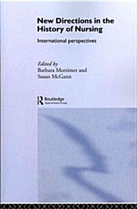 New Directions in Nursing History : International Perspectives (Paperback)