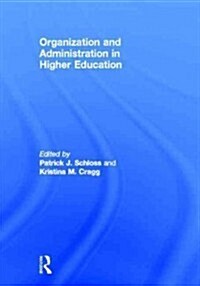 Organization and Administration in Higher Education (Hardcover)