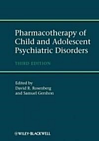 Pharmacotherapy of Child and Adolescent Psychiatric Disorders (Hardcover, 3)