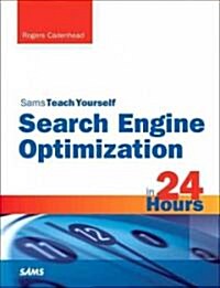 Search Engine Optimization (Seo) in 24 Hours, Sams Teach Yourself (Paperback)