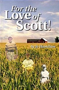 For the Love of Scott! (Paperback)