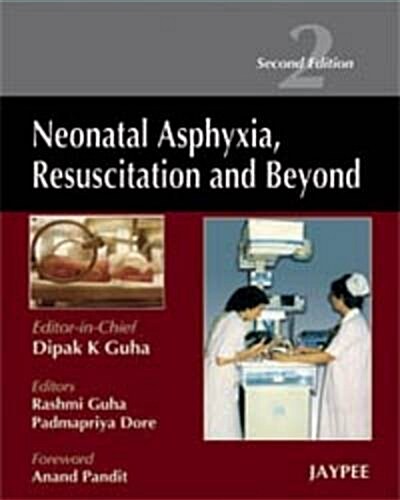 Neonatal Asphyxia, Resuscitation and Beyond (Paperback, 2)