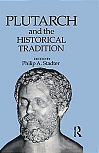 Plutarch and the Historical Tradition (Paperback)