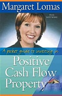 A Pocket Guide to Investing in Positive Cash Flow Property (Paperback, Reprint)