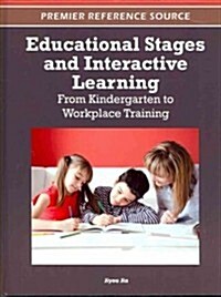 Educational Stages and Interactive Learning: From Kindergarten to Workplace Training (Hardcover)