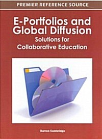 E-Portfolios and Global Diffusion: Solutions for Collaborative Education (Hardcover)