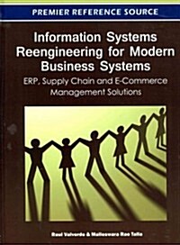 Information Systems Reengineering for Modern Business Systems: ERP, Supply Chain and E-Commerce Management Solutions                                   (Hardcover)