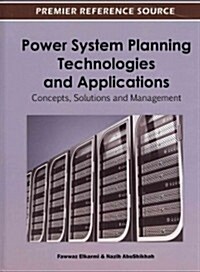Power System Planning Technologies and Applications: Concepts, Solutions, and Management (Hardcover)
