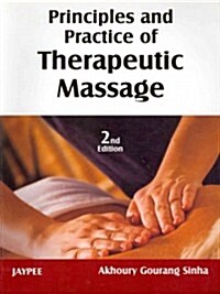 Principles and Practice of Therapeutic Massage (Hardcover, 2, UK)