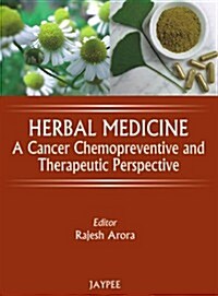 Herbal Medicine: A Cancer Chemopreventative and Therapeutic Perspective (Paperback)