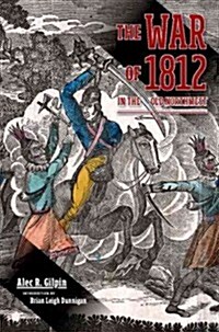 The War of 1812 in the Old Northwest (Paperback)