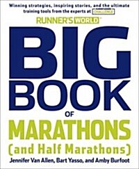 [중고] Runner‘s World Big Book of Marathon and Half-Marathon Training: Winning Strategies, Inpiring Stories, and the Ultimate Training Tools (Paperback)