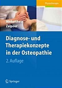 Diagnose- Und Therapiekonzepte in Der Osteopathie (Paperback, 2, 2. Aufl. 2012)