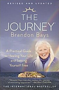 The Journey: A Practical Guide to Healing Your Life and Setting Yourself Free (Paperback, Reissue)