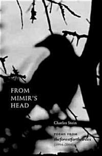 From Mimirs Head: Poems from Theforestforthetrees (1994-2000) (Paperback)
