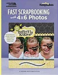 Fast Scrapbooking with 4x6 Photos (Paperback)