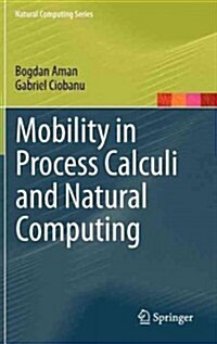Mobility in Process Calculi and Natural Computing (Hardcover, 2011)